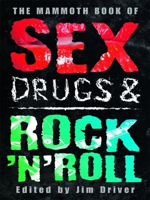 cover image of The Mammoth Book of Sex, Drugs & Rock 'n' Roll